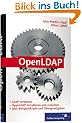 OpenLDAP: Schemata, Services, Tools, SSL, TLS, ACLs, Samba, Kerberos ... (Galileo Computing)