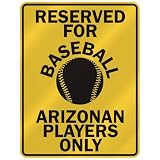 RESERVED FOR  B-ASEBALL ARIZONAN PLAYERS ONLY  PARKING SIGN STATE ARIZONA