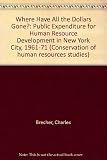 Where have all the dollars gone? : public expenditures for human resource development in New York City, 1961-71