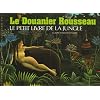 Le Douanier Rousseau : Le petit livre de la jungle