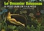 Le Douanier Rousseau : Le petit livre de la jungle