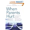 When Parents Hurt: Compassionate Strategies When You and Your Grown Child Don't Get Along