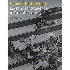 Herman Hertzberger Lessons For Students In Architecture