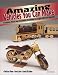 Books : Amazing Vehicles You Can Make: Complete Plans and Assembly Drawings for Eight Different Models (Vehicles you can make series)