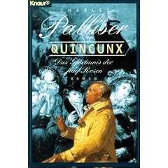 Quincunx. Das Geheimnis der f�nf Rosen.