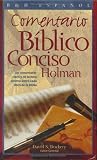 Comentario Biblico Conciso Holman : Un Comentario Claro y De Lectura Amena Sobre Cada Libro De La Biblia / Holman Concise Biblical Commentary: Un Comentario ... Lectura Amena Sobre Cada Libro De La Biblia
