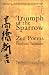 Triumph of the Sparrow: Zen Poems of Shinkichi Takahashi