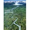 Leave No Trace: The Vanishing North American Wilderness