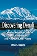 Discovering Denali: A Complete Reference Guide to Denali National Park and Mount McKinley, Alaska