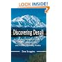 Discovering Denali: A Complete Reference Guide to Denali National Park and Mount McKinley, Alaska
