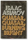 Quasar, Quasar, Burning Bright: [Essays]