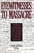 Eyewitnesses to Massacre: American Missionaries Bear Witness to Japanese Atrocities in Nanjing (East Gate Books)