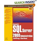 Click here to buy Learn SQL Server 2000 Administration by  Jeffrey Garbus.
