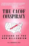 The CACOF Conspiracy: Lessons of the New Millennium