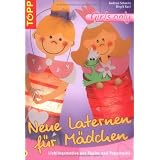Neue Laternen f�r M�dchen: Lieblingsmotive aus Papier und Pappm�chevon "Gudrun Schmitt"