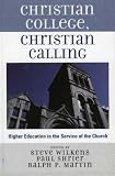 Christian College, Christian Calling: Higher Education in the Service of the Church