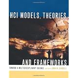 HCIModels,Theories,andFrameworks:TowardaMultidisciplinaryScience(InteractiveTechnologies)