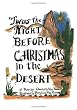Twas the Night Before Christmas in the Desert
