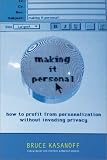 Making It Personal: How to Profit from Personalization without Invading Privacy