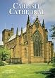 Carlisle Cathedral (Sovereign) (Pitkin Cathedral Guide)