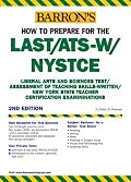 How to Prepare for the LAST/ATS-W/NYSTCE (Barron's How to Prepare for the Last/Ats-W)