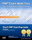  : The PMP Exam Made Easy: Your 24-Hour Study Guide to Passing
