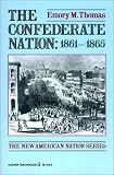 Confederate Nation (The new American nation series)