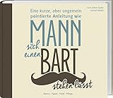 Image de Eine kurze, aber ungemein pointierte Anleitung wie Mann sich einen Bart stehen lässt: Bas