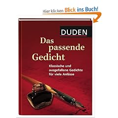 Duden. Das passende Gedicht: Klassische und ausgefallene Gedichte f�r viele Anl�sse