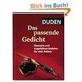 Duden. Das passende Gedicht: Klassische und ausgefallene Gedichte f�r viele Anl�sse