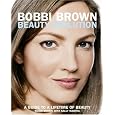 Bobbi Brown Beauty Evolution: A Guide to a Lifetime of Beauty