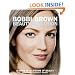 Bobbi Brown Beauty Evolution: A Guide to a Lifetime of Beauty
