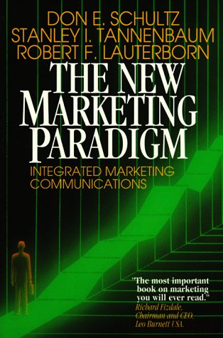 The New Marketing Paradigm: Integrated Marketing 