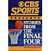 CBS Sports Presents : Stories From the Final Four