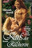 Der Ku&szlig; der R&auml;cherin - Hannah Howell