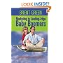 Marketing to Leading-Edge Baby Boomers: Perceptions, Principles, Practices & Predictions