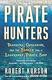 Pirate Hunters: Treasure, Obsession, and the Search for a Legendary Pirate Ship