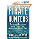 Pirate Hunters: Treasure, Obsession, and the Search for a Legendary Pirate Ship