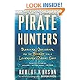 Pirate Hunters: Treasure, Obsession, and the Search for a Legendary Pirate Ship