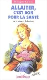 Allaiter, c'est bon pour la sant�