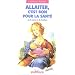 Allaiter, c'est bon pour la sant�