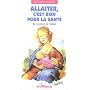 Allaiter, c'est bon pour la sant�