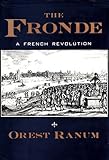 The Fronde : a French revolution, 1648-1652