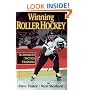 Winning Roller Hockey: Techniques, Tactics, Training