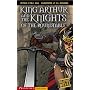 King Arthur and the Knights of the Round Table (Graphic Revolve)