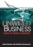 Unwired Business: Cases in Mobile Business