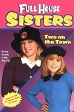 Two on the Town (Full House Sisters)