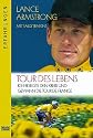 Tour des Lebens - Ich besiegte den Krebs und gewann die Tour de France