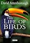 The Life of Birds
