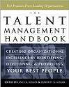 The Talent Management Handbook: Creating Organizational Excellence By Identifying, Developing, and Promoting Your Best People